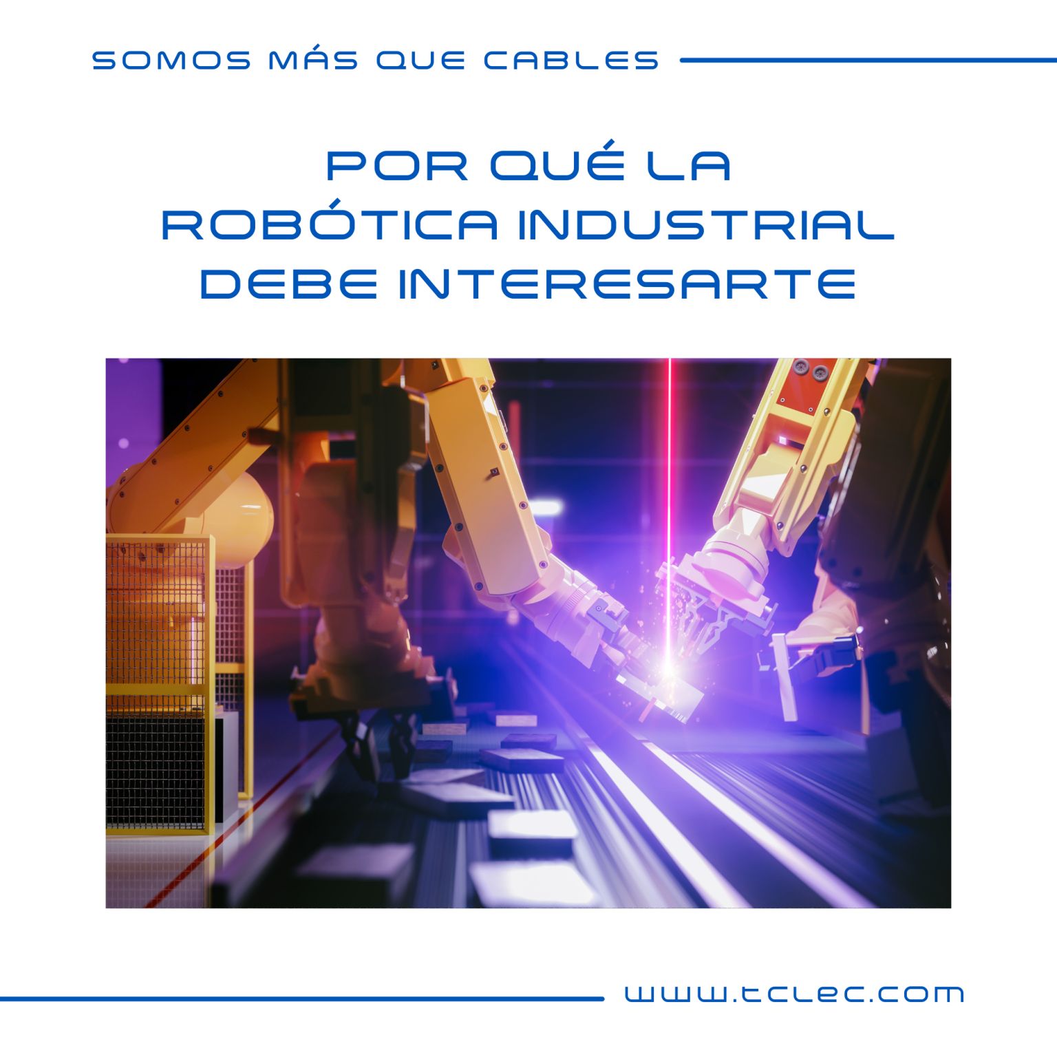 En este momento estás viendo Por qué la robótica industrial debe interesarte